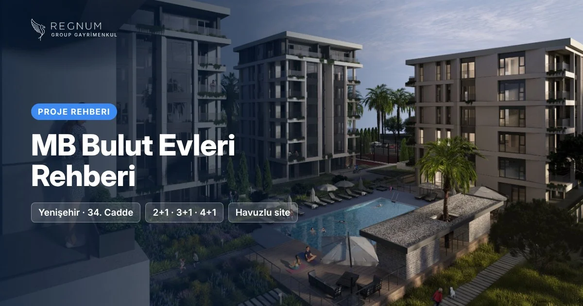 MB Bulut Evleri Rehberi: Daire Tipleri, Site İmkânları ve Konum
