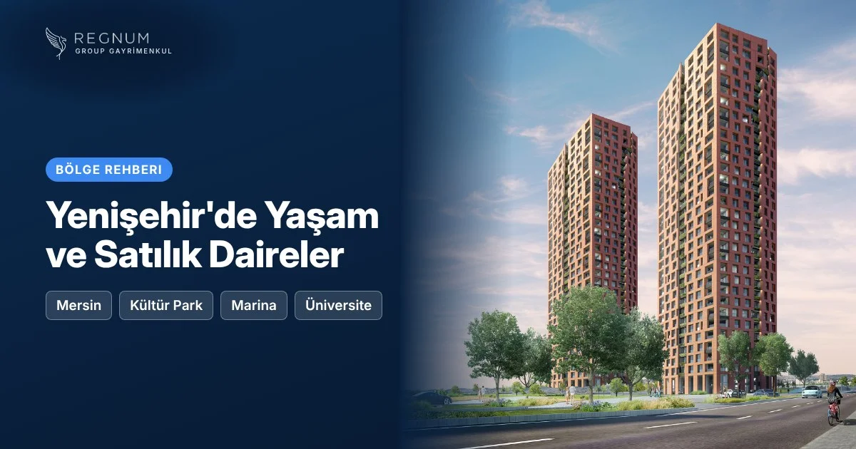 Yenişehir'de yaşam ve satılık daireler – Mersin Yenişehir'deki yeni konut projeleri